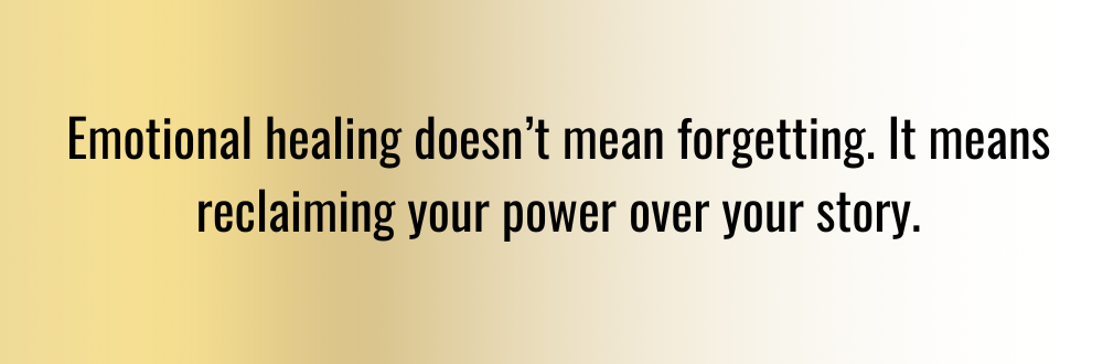 Quote about emotional healing and reclaiming personal power.